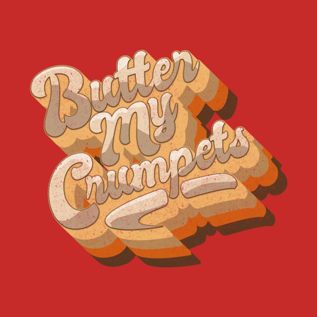 Butter my Crumpets by BOEC Gear