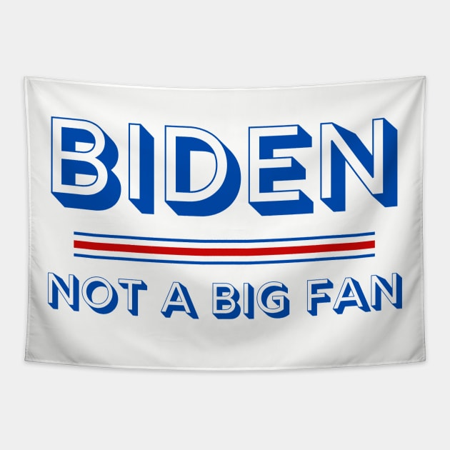Biden Not a Big Fan 2020 Election Political Tapestry by MalibuSun