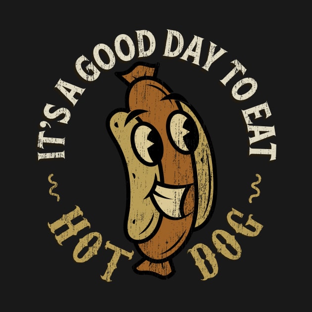It's A Good Day To Eat Hot Dog by All-About-Words
