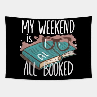 my weekend is all booked Tapestry