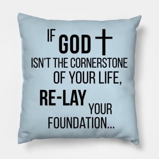 God is my foundation Pillow