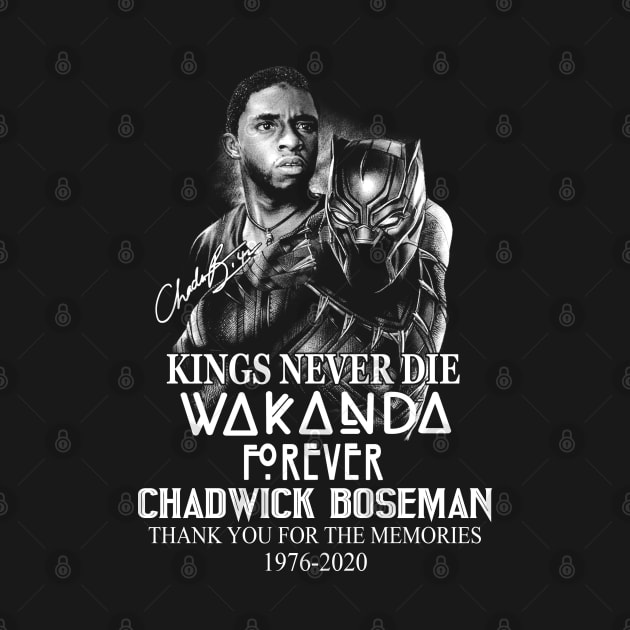 Kings Never Die Rip Chadwick Boseman - Wakanda Forever by Phuc Son R&T