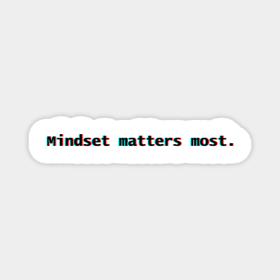 "Mindset matters most." Text Magnet