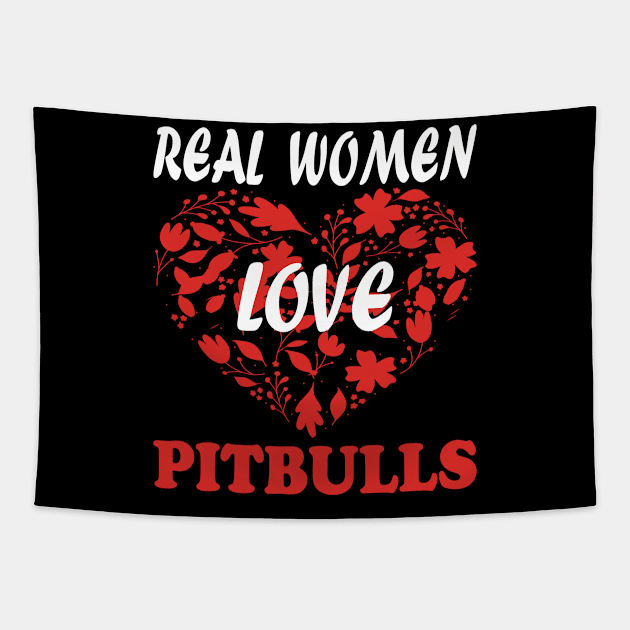 Real Women Love PITBULLS Tapestry by premium_designs