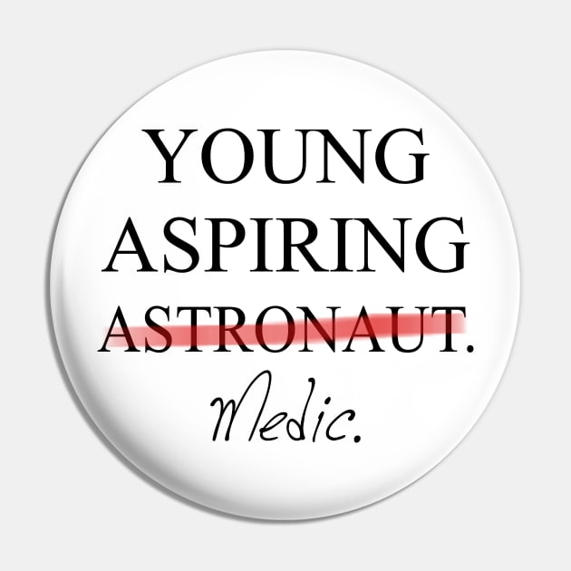 Young Aspiring Medic Pin by Pixhunter