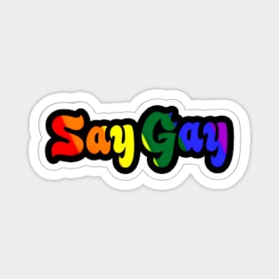 Say Gay - Sticker - Front Magnet