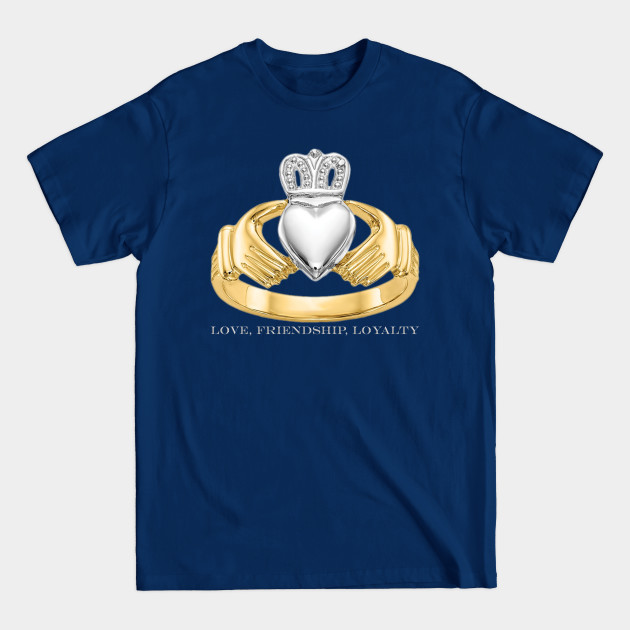 Discover Claddagh Ring - Love Friendship Loyalty - Claddagh Ring - T-Shirt