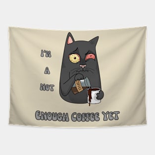 Not Enough Coffee Yet, Coffee Lover, Funny Cat, Tapestry