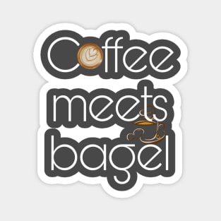 coffee meets bagel Magnet