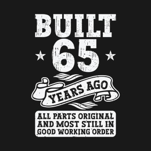 Built 65 Years Ago Original 65th Birthday T-Shirt