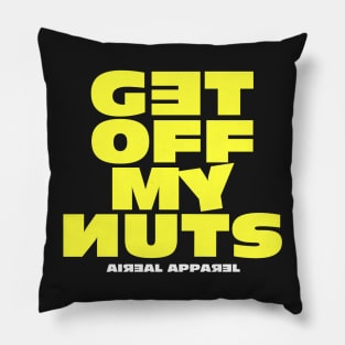 Get Off My Nuts Pillow