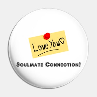 Soulmate Connection - Love You Pin