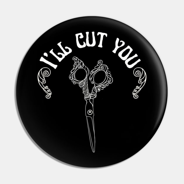 I’ll cut you! Pin by Shea Klein