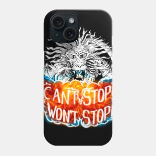 Fire Dragon. Can't Stop! Won't Stop! Phone Case