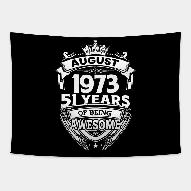 August 1973 51 Years Of Being Awesome 51st Birthday Tapestry by Bunzaji