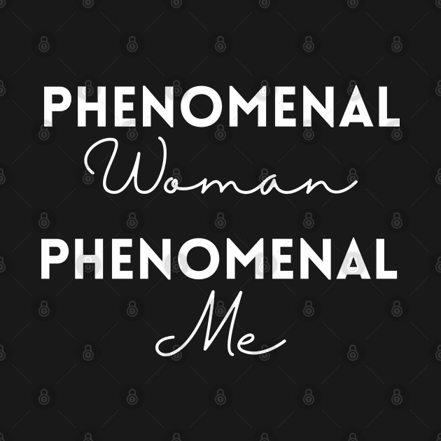 Phenomenal Woman by Official Friends Fanatic