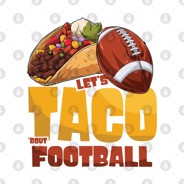 Let's Taco Bout Football Game Day by WoollyWonder