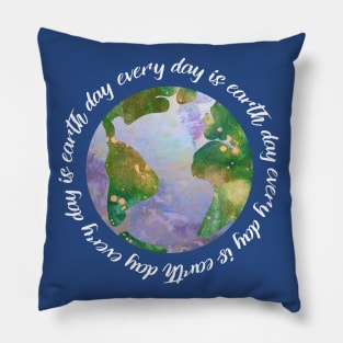 every day is earth day - protect our beautiful planet (watercolors and white handwriting repeated) Pillow