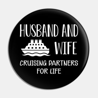 Wedding Anniversary - Husband and wife cruising partners for life Pin