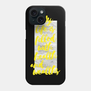 My life is filled with health and wealth in neon yellow Phone Case