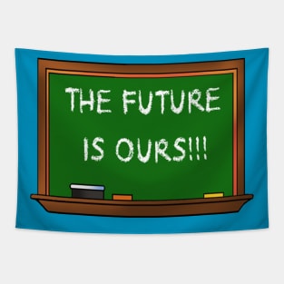 The Future is Ours!!! Tapestry