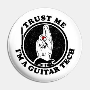 Trust me, I'm a Guitar Tech Pin