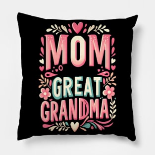 happiness is being a mom and great grandma Pillow