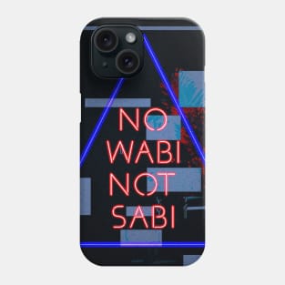 no wabi not sabi Phone Case