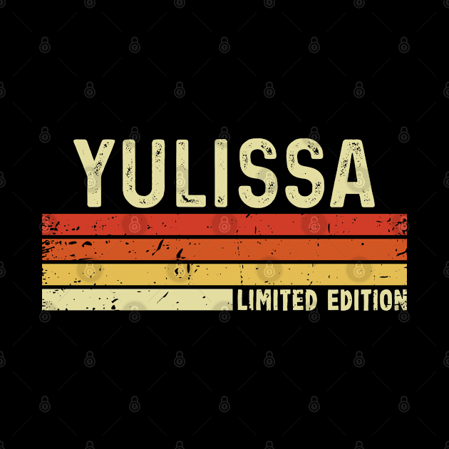 Yulissa Name Vintage Retro Limited Edition Gift by CoolDesignsDz