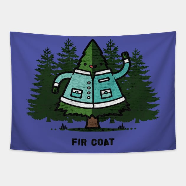 fir coat Tapestry by Working Mens College