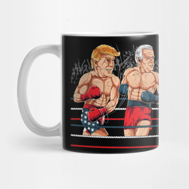 Boxing Match 2020 Joe Biden Donald Trump Donald Trump 2020 Election Mug Teepublic