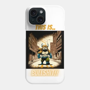 This Is Bullshit, Superhero Bulldog On Patrol Phone Case