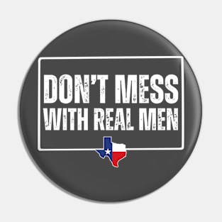 Don't mess with real men Pin