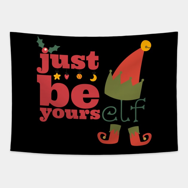 Magical Christmas Vibes: 'Just Be Yours-elf' Festive Apparel Tapestry by PositiveMindTee