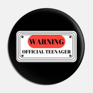 warning official teenager Pin