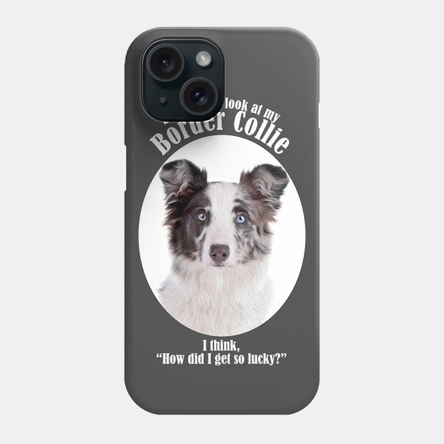 Lucky Border Collie Phone Case by You Had Me At Woof