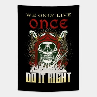 We Only Live Once Do It Right Inspirational Quote Phrase Text Tapestry