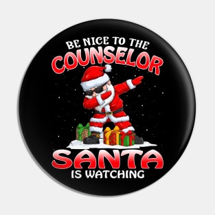 Be Nice To The Counselor Santa is Watching Pin