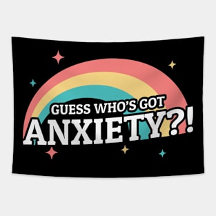 Guess Who’s Got Anxiety - Cool Rainbow Tapestry