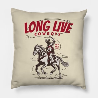 Long Live Cowboys Pillow