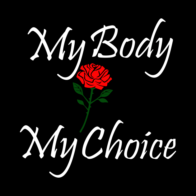 Best design My Body My Choice by PrisDesign99