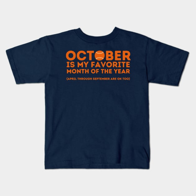 October Is My Favorite Month - Astros Postseason - Kids T-Shirt