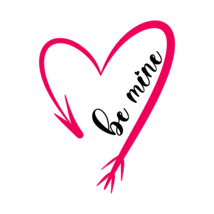 Be mine T-Shirt