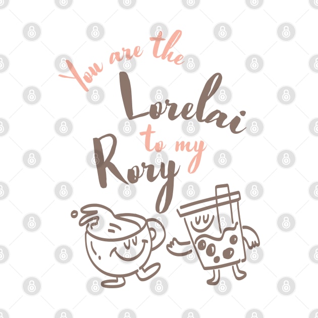 You are the Lorelai to my Rory by Stars Hollow Mercantile