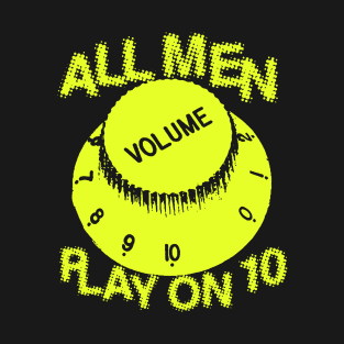 All Men Play On 10 T-Shirt