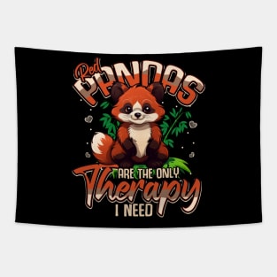 Red Pandas Are The Only Therapy I Need Funny Saying Tapestry