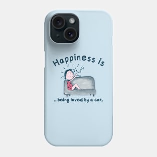 Happiness is being loved by a cat | Cat lover gift Phone Case