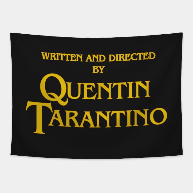 WRITTEN AND DIRECTED BY QUENTIN TARANTINO Tapestry by Binooo