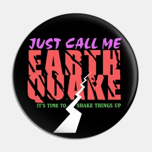 Earthquake Pin