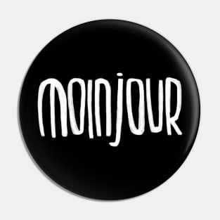 moin, bonjour, guten morgen, Moinjour Pin